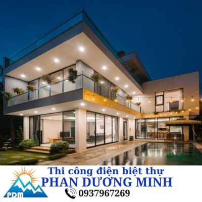 Thi công điện biệt thự uy tín, chất lượng